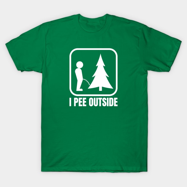 I Pee Outside T-Shirt by erock